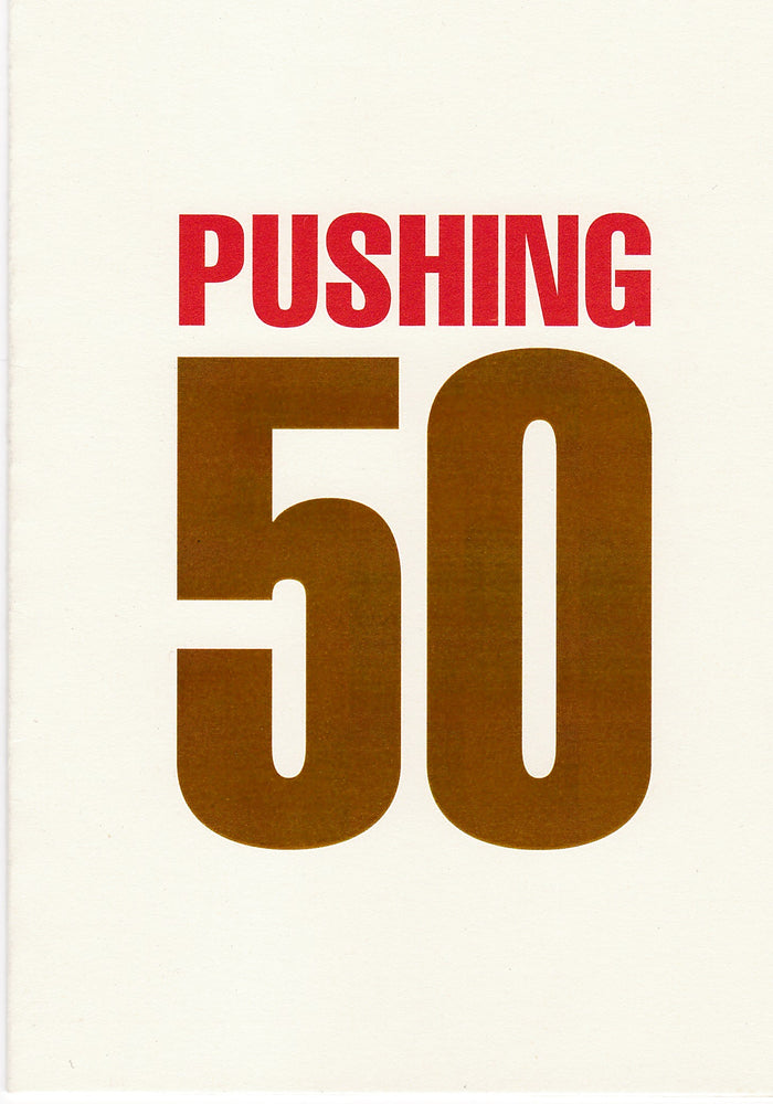 Pushing 50 Birthday Card