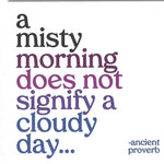 Ancient Proverb "A Misty Morning" Card