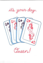 It's Your Day, Queen Birthday Card