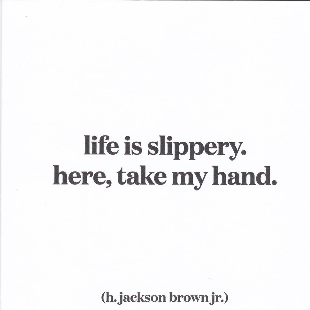 H Jackson Brown Jr "Life Is Slippery" Card
