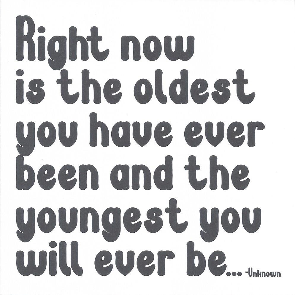 Unknown "Right Now Is the Oldest" Card