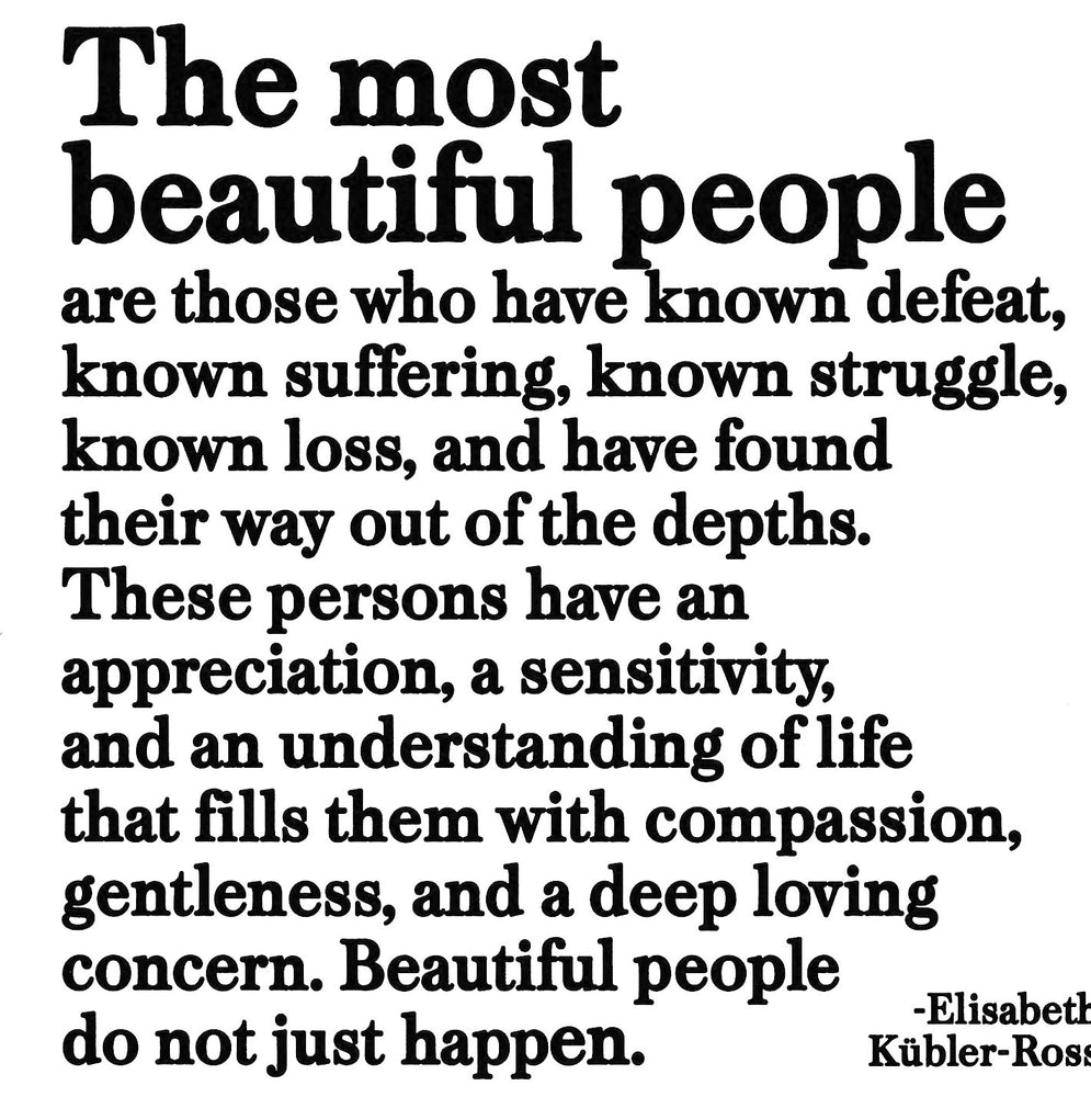Elisabeth Kubler Ross "The Most Beautiful People" Card