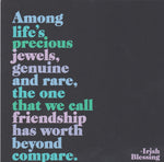 Irish Blessing "Among Life's Precious Jewels" Card