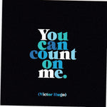 Victor Hugo "You Can Count On Me" Card