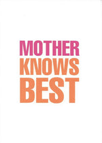 Mother Knows Best Mothers Day Card
