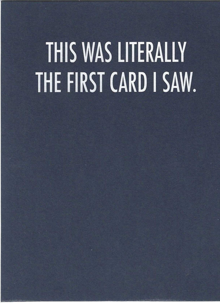 Literally The First Card Birthday Card
