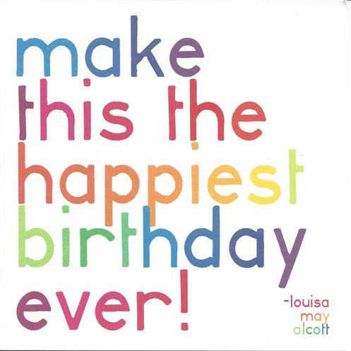 Louisa May Alcott "Make this the Happiest" Birthday Card