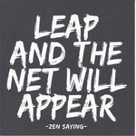 Zen Saying "Leap and the Net Will Appear" Card